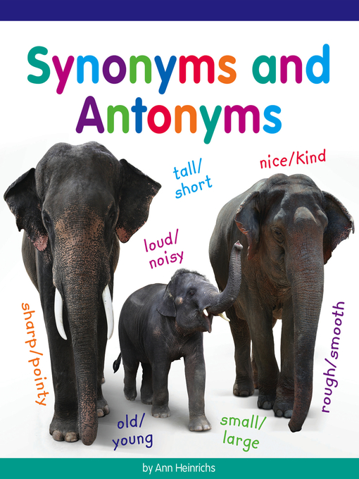 Title details for Synonyms and Antonyms by Ann Heinrichs - Available